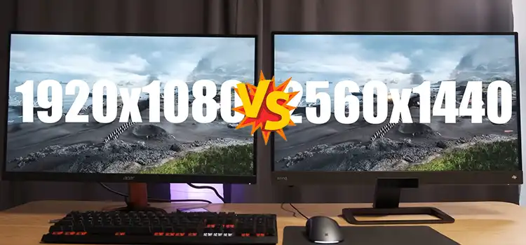 27 Inch Monitor 1080p Vs 1440p Resolution | Differences