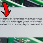 The Amount of System Memory has Changed