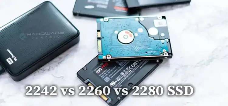 2242 vs 2260 vs 2280 | Choosing the Right M.2 SSD Form Factor
